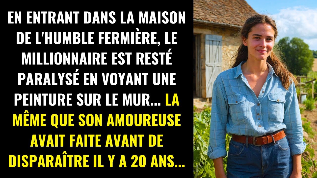 LE MILLIONNAIRE EST RESTÉ PARALYSÉ EN VOYANT DANS LA MAISON DE LA FERMIÈRE UN TABLEAU DE SA...