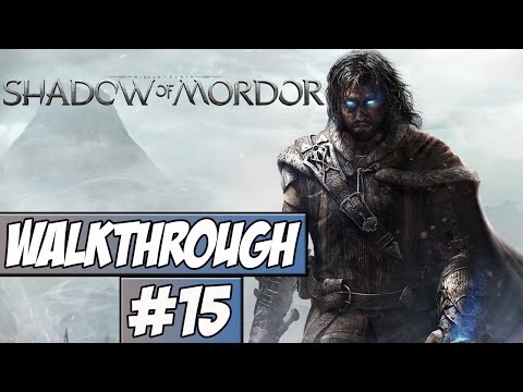 Middle Earth: Shadow Of Mordor Walkthrough Ep.15 w/Angel - Hard Times In A Hold!