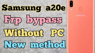 Samsung Galaxy A20e FRP Bypass  Without PC, Remove Google Account unlock