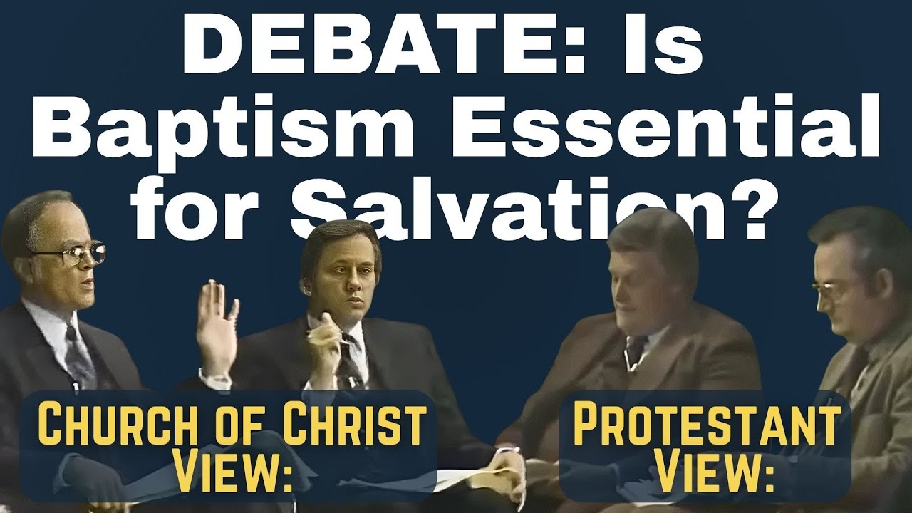 Is Baptism Necessary for Salvation? | Church of Christ vs. Evangelical Debate