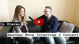 In Stereo: Heather Nova Interview & Concert