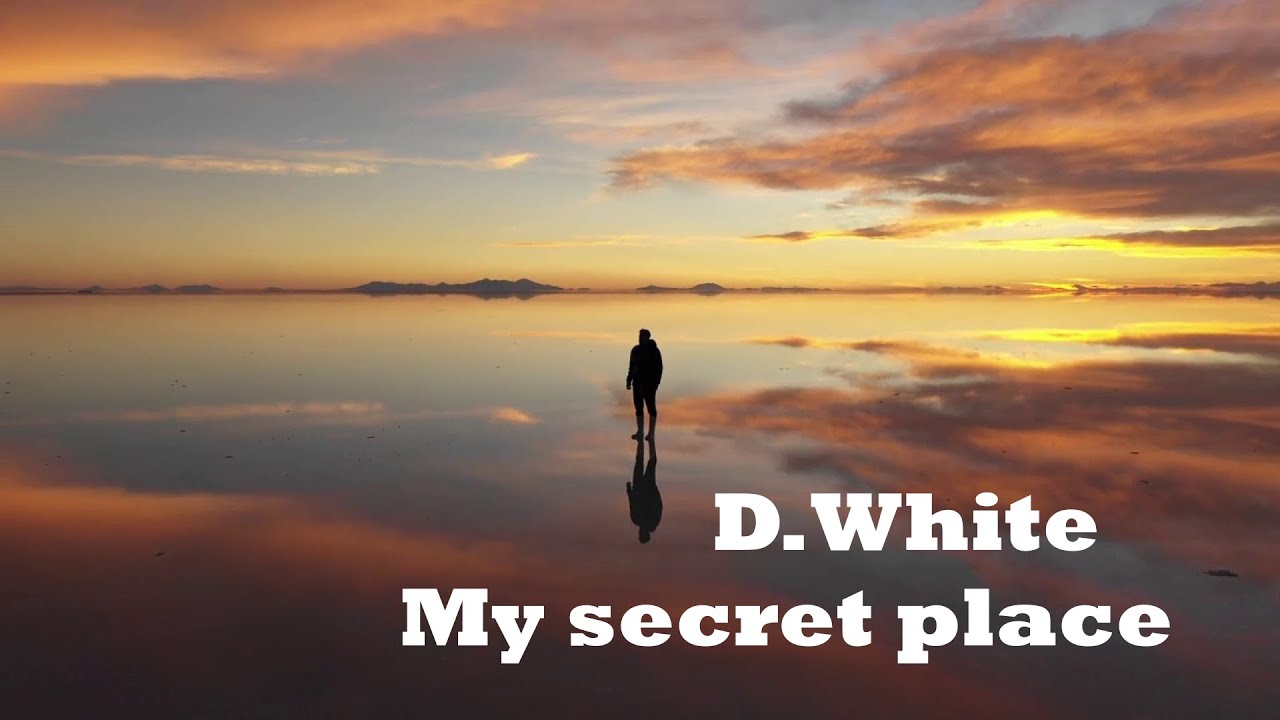 D.White — My Secret Place
