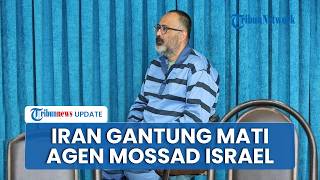 Iran Gantung Agen Mossad kala Gencatan Senjata AS Rapuh, Mehdi Farid Mantan Karyawan Nuklir