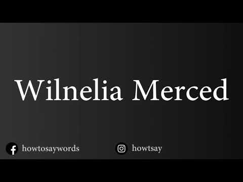 How To Pronounce Wilnelia Merced