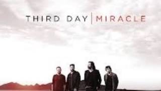 Third Day: Time's Running Out On Me