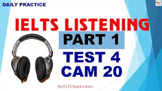IELTS Listening Part 1 Test 4 CAM 20 | Full Practice & Answers