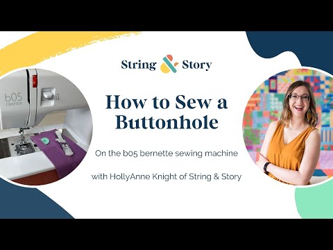 How to Sew a Buttonhole on the bernette b05 Crafter