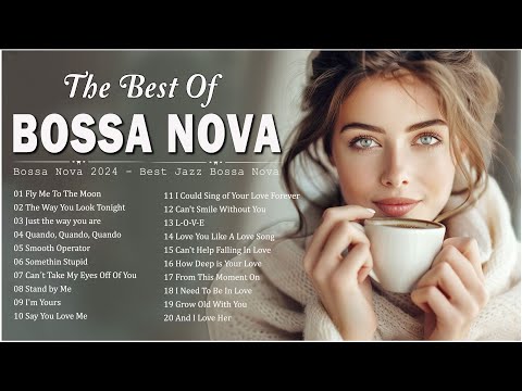 Best Bossa Nova Cool Music ???? Best Collection Jazz Bossa Nova Songs - Bossa Nova Covers 2024