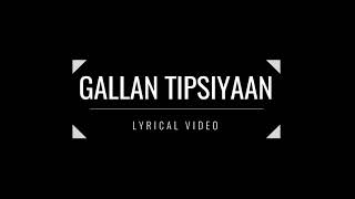 Gallan tipsiyaan-Arjun kanungo full song| lyrics