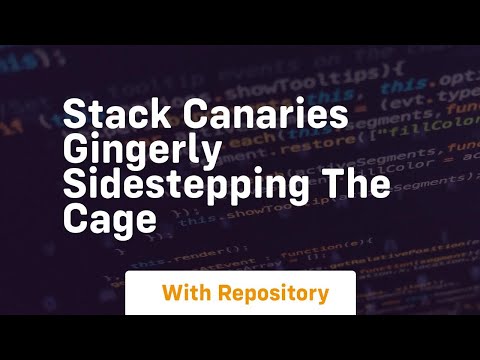 Stack canaries gingerly sidestepping the cage