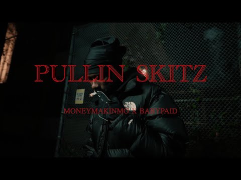 Pullin Skitz ~ MONEYMAKINGMO Ft. BABYPAID
