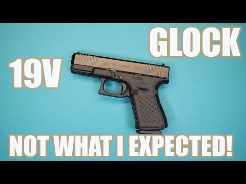 GLOCK 19V - NOT WHAT I EXPECTED!