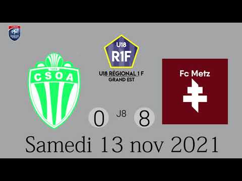 MATCH U18FEMININES- R1F- FC METZ - CSOA