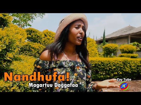 Magartuu Daggafaa - Nandhufa! - New Oromo music - 2022 official video