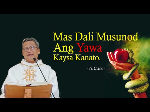 musunod ang yawa kaysa kanato  - Fr.Ciano | 1h Homily - paminaw sa pagtuon,trabaho,relaks.