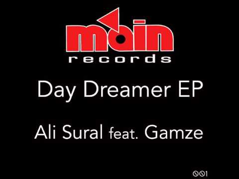 Ali Sural: Day Dreamer (feat. Gamze) (Original Mix)