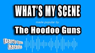 The Hoodoo Guns - What's My Scene (Karaoke Version)