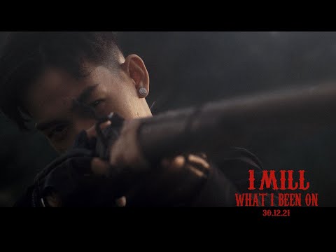 1MILL - What I Been On (Official Music Video)
