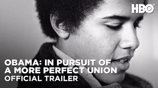 Obama: In Pursuit of a More Perfect Union (2021) | Official Trailer | HBO