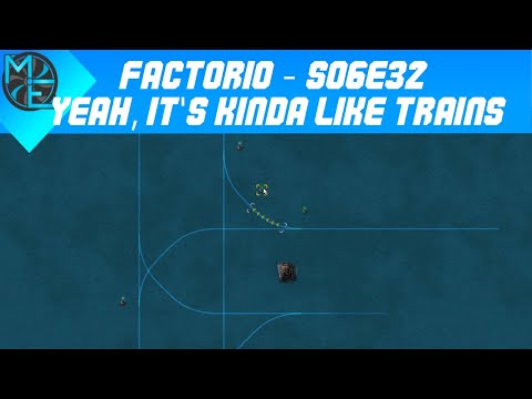 Factorio - S06E32 - Yeah, It's Kinda Like Trains