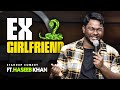 Ex 🐍 Girlfriend 🤦‍♀️| Standup Comedy ft.Haseeb Khan DEFAULT Thumbnail