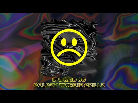 Coldzy - If You Said So (ft. Wxrdie, 2pillz) [Official Music Video]