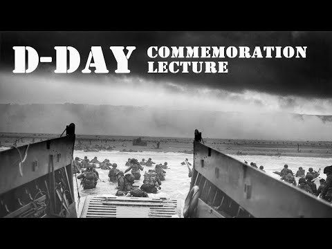 D-Day Commemoration Lecture