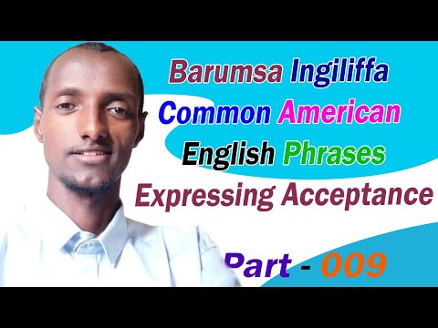 Barumsa Ingiliffa 'Common American English Phrases' afaan Oromoon bakka tokkootti kutaa - 009