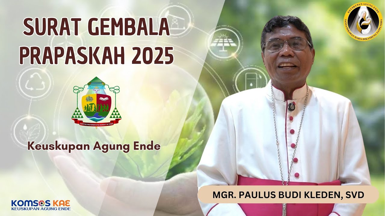 SURAT GEMBALA PRAPASKAH 2025: USKUP AGUNG ENDE - MGR. PAULUS BUDI KLEDEN, SVD