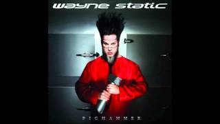 Wayne Static- Around the turn (Pighammer)