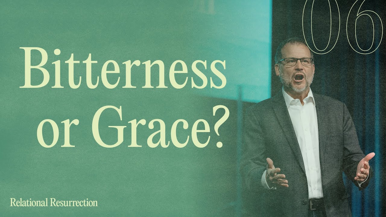 Bitterness or Grace?