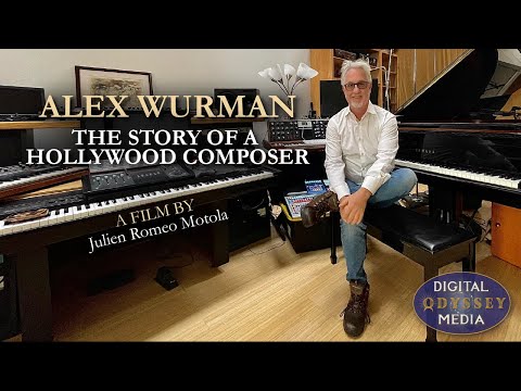 Alex Wurman: The Story of A Hollywood Composer