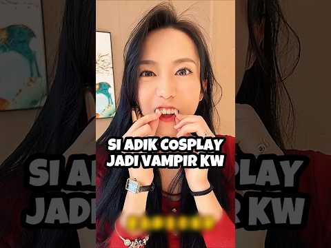 Kali Ini Si Adik Jadi Vampir Tapi KW!