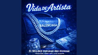 Vida de Artista (feat. EL BELLAKO & Tommy Artz)