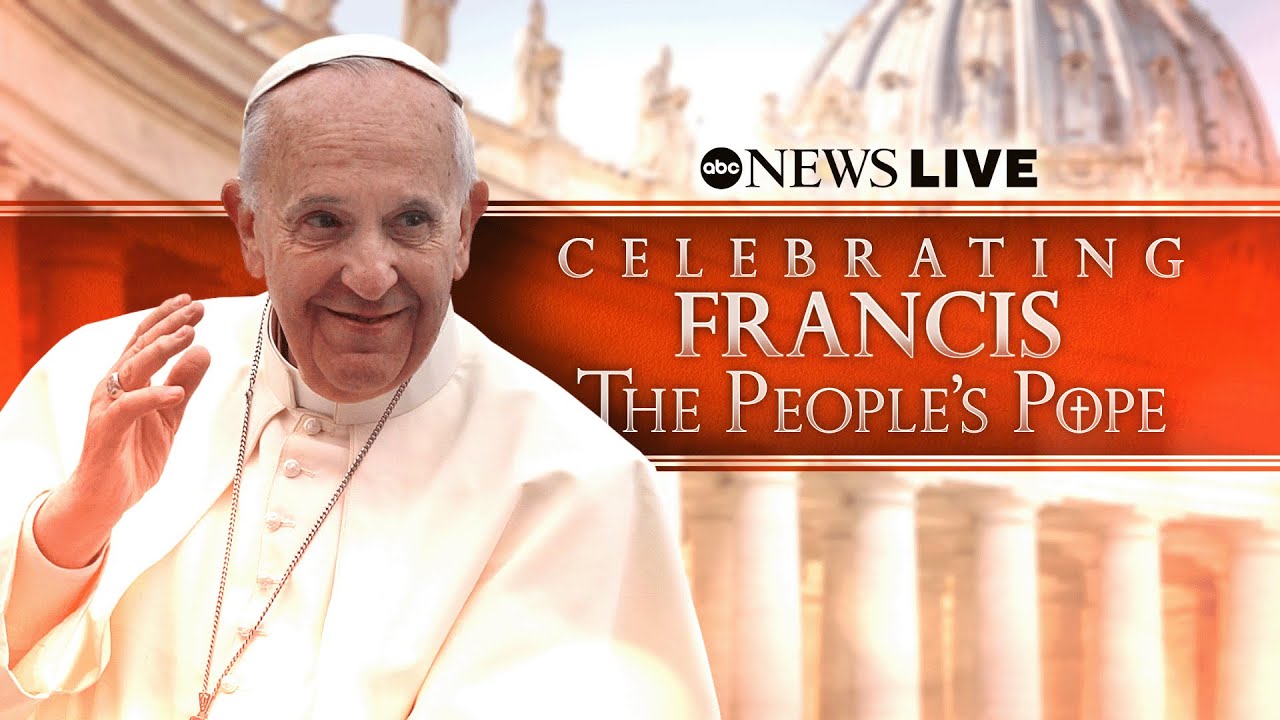 Pope Francis funeral: Celebrating The People's Pope