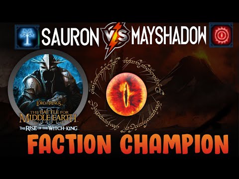 Quarter-Finals Faction Champion Tournament LotR: BFME2 RotWK 2.02 MayShadowFax VS Sauron - BO5 !