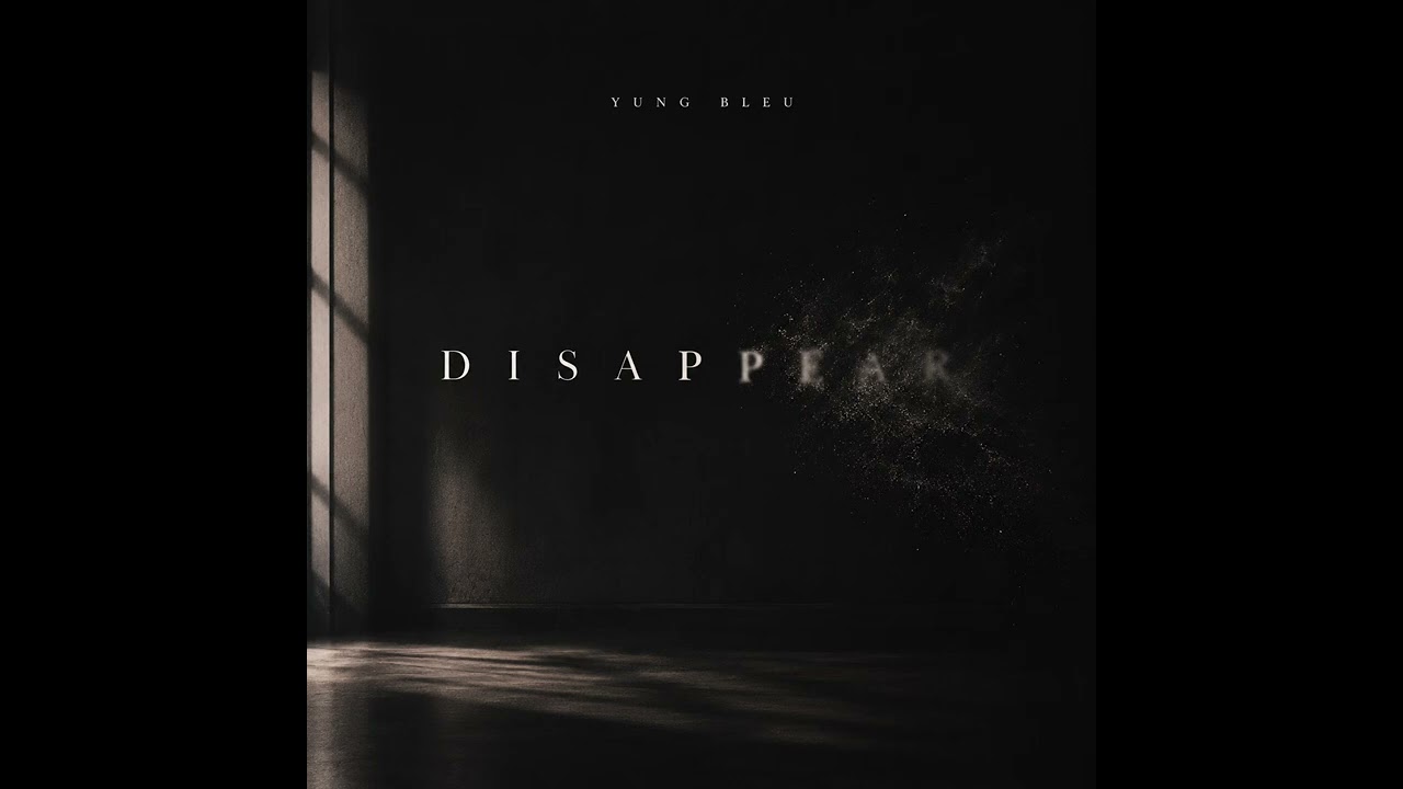 Yung Bleu - Disappear (Official Audio) 