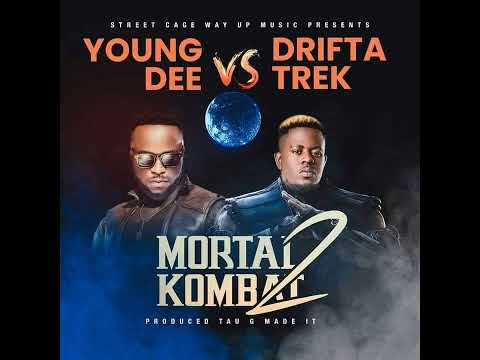 Young Dee Vs Drifta Trek - Mortal Kombat .Prod  By Tau G Made iT