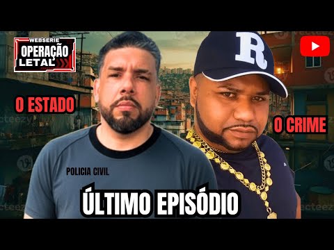 WEBSERIE OPERAÇÃO LETAL- ÚLTIMO EPISÓDIO