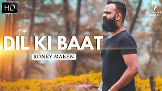 DIL KI BAAT - Roney Maben (Official Music Video) - YouTube