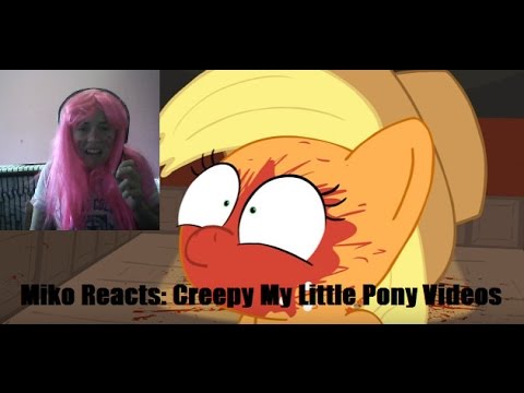 Miko Reacts: Creepy My Little Pony Videos