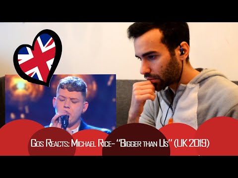 Gos Reacts: Michael Rice - "Bigger Than Us" (UK 2019)