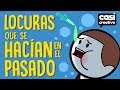 Locuras Que Se Hacían En El Pasado Casi Creativo