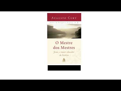 O Mestre Dos Mestres de Augusto Cury