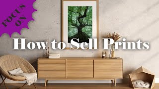 How to Sell Photographic Prints Online - Part 1