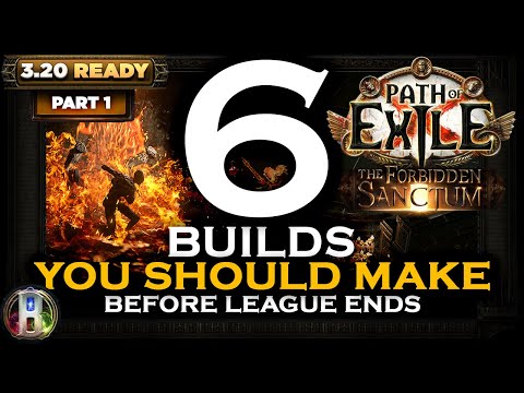 PoE 3.20 - 6 BUILDS YOU SHOULD TRY BEFORE THE FORBIDDEN SANCTUM ENDS PART 1 - Path of Exile