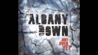 Albany Down - Not Over Yet (Full Album)