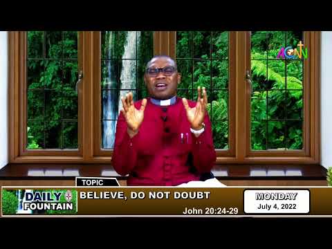 DAILY FOUNTAIN DEVOTIONAL OF JULY 4, 2022 - THE VEN. SUNNY I. UMESI