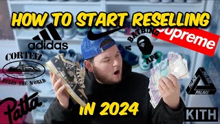 HOW TO START RESELLING SNEAKERS IN 2024!