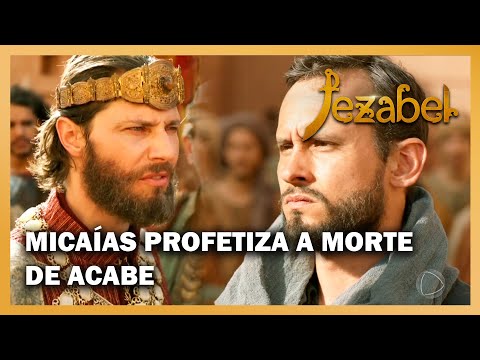 JEZABEL: Micaías profetiza a morte de Acabe e é preso